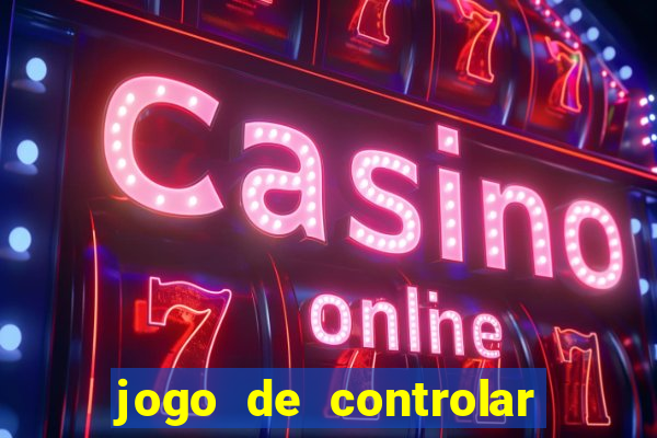 jogo de controlar as pessoas